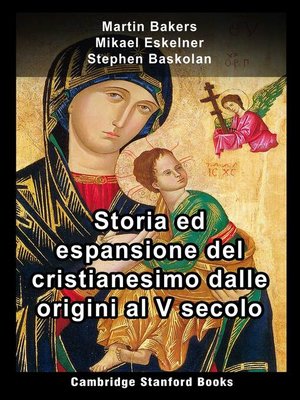 cover image of Storia ed espansione del cristianesimo dalle origini al V secolo